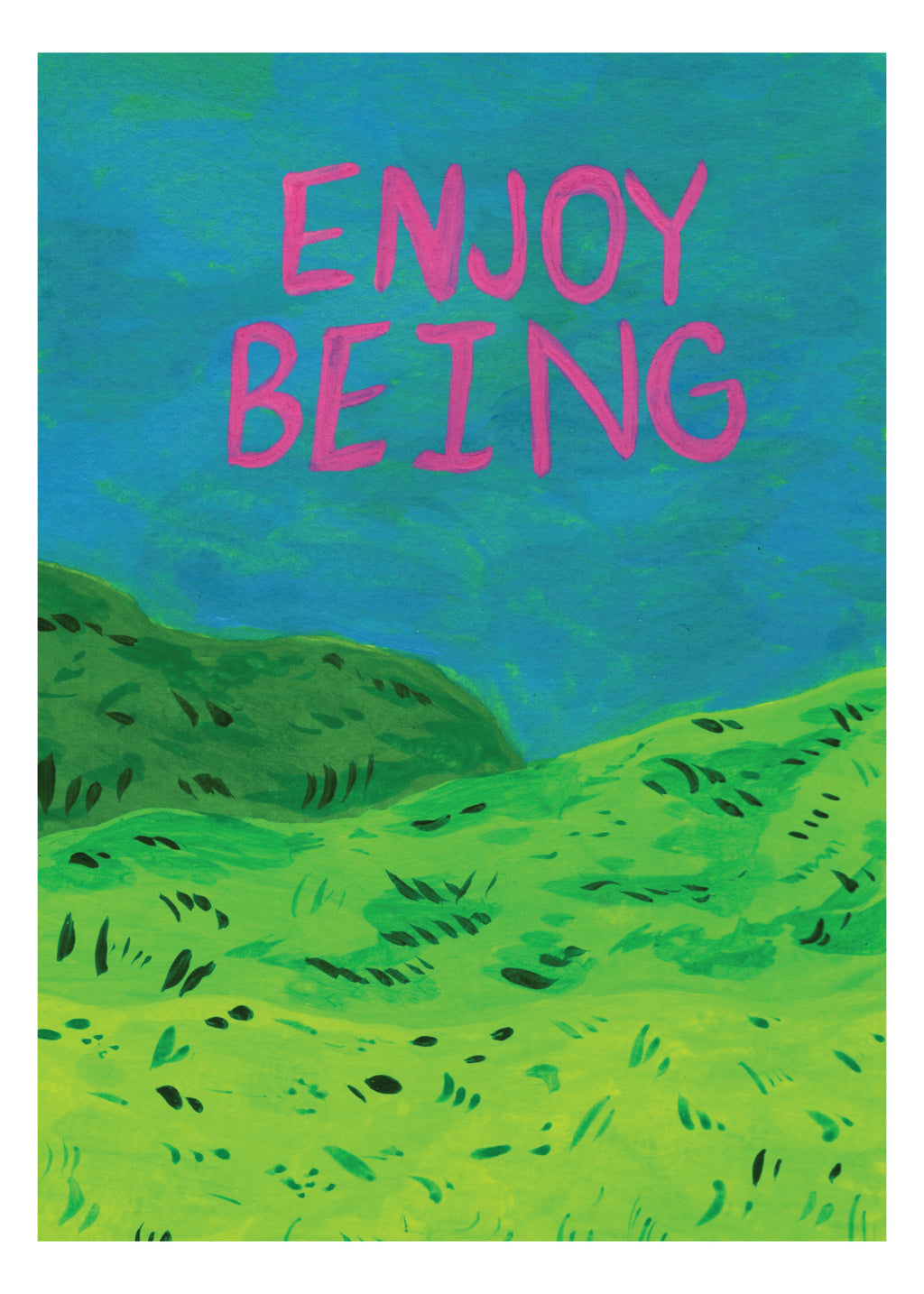 Enjoy Being 5x7