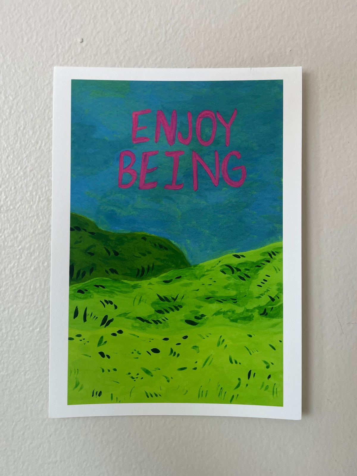Enjoy Being 5x7